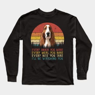 Retro Basset Hound Every Snack You Make Every Meal You Bake Long Sleeve T-Shirt